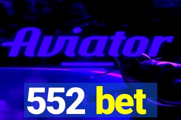 552 bet